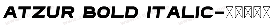 atzur bold italic字体转换